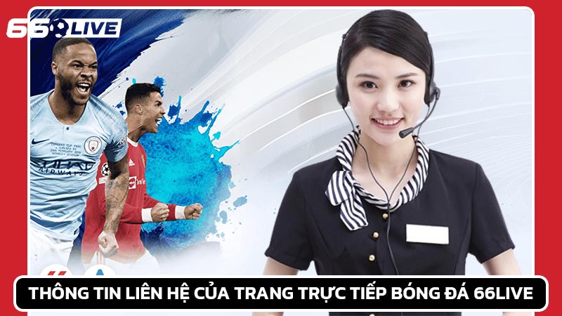 Thông tin liên hệ của trang trực tiếp bóng đá 66live